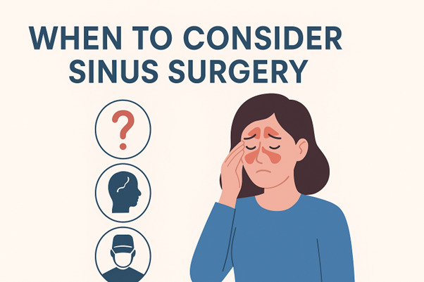 When to Consider Sinus Surgery